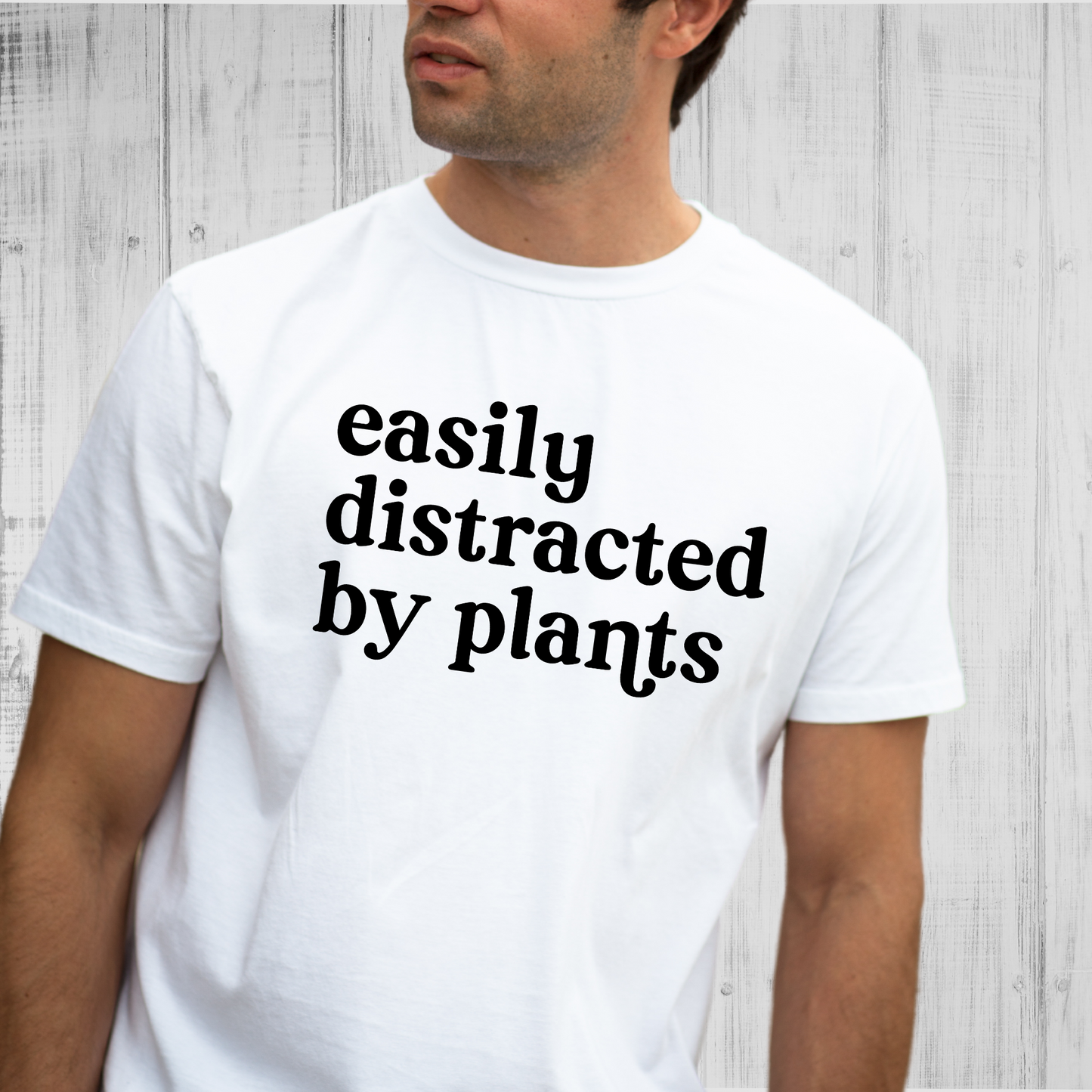 Easily distracted by plants-Short Sleeve Tee Shirt